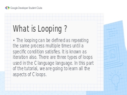 What is Looping ?
