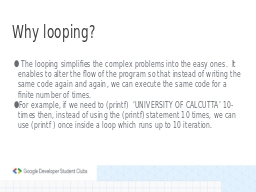 Why looping?